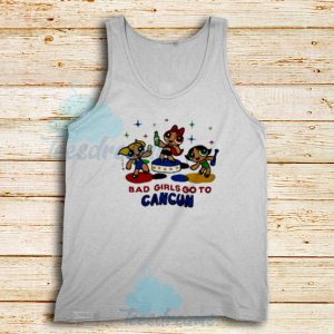 Bad Girls Go to Cancun Tank Top