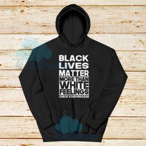 More Than White Feelings Hoodie Black Lives Matter Size S – 3XL