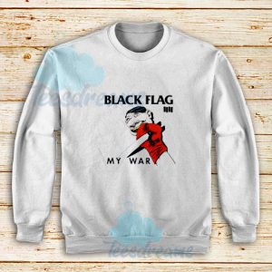 Black-Flag-My-War-Sweatshirt