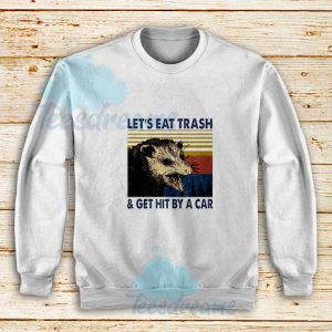 Lets-Eat-Trash-Sweatshirt