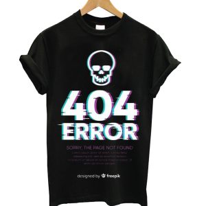 404 Error T-Shirt